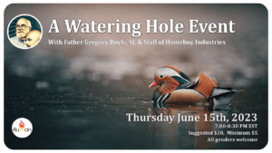 Watering Hole - Wholeness & Kinship with Fr. Gregory Boyle @ Held virtually via Zoom